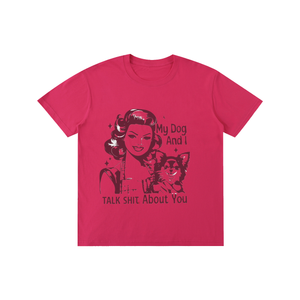 Retro,1950s,funny,sarcastic,mydoganditalkshitaboutyou,tee,tshirt
