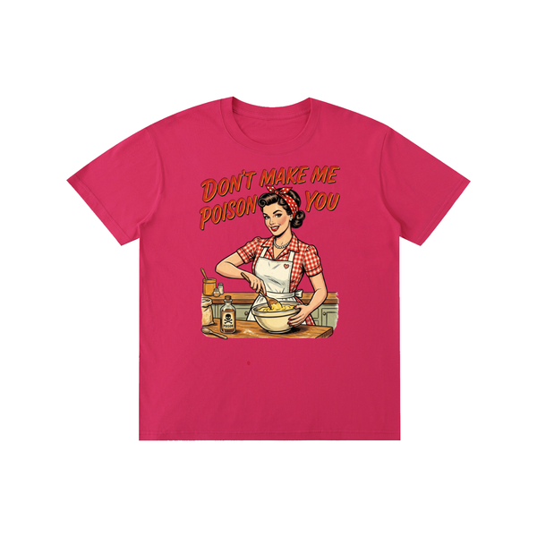 Dontmalemepoisonyou,tee,tshirt,funny,retro,sarcastic,1950s