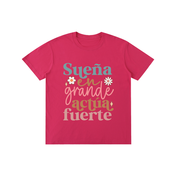 Suenagrande,latina,quotes,tee,tshirt