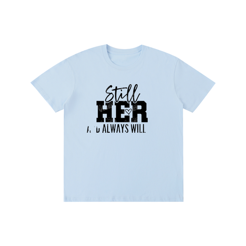 Stillheralwayswillbeher,her,tee,tshirt