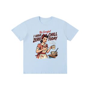 Becarefulihavezerochilltoday,becareful,retro,1950s,funny,sarcastic,tee,tshirt