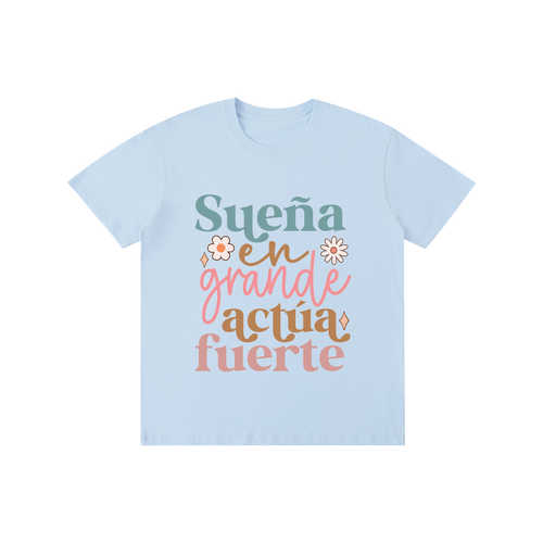 Suenagrande,latina,quotes,tee,tshirt