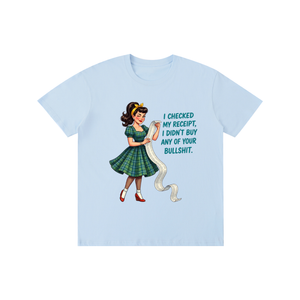 Icheckedmyreciptididntbuyyourbullshit,retro,1959s,funny,sarcastic,tee,tshirt