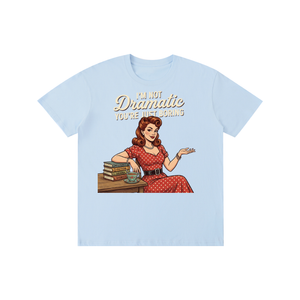 Imnotdramaticyouarejustboring,tee,tshirt,funny,retro,1950s