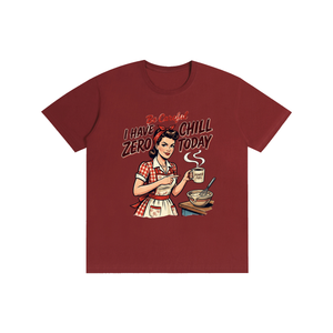Becarefulihavezerochilltoday,becareful,retro,1950s,funny,sarcastic,tee,tshirt