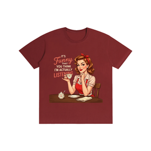 Itsfunnythatyouthinkimactuallylistening,retro,1950s,funny,sarcastic,Tee,tshirt