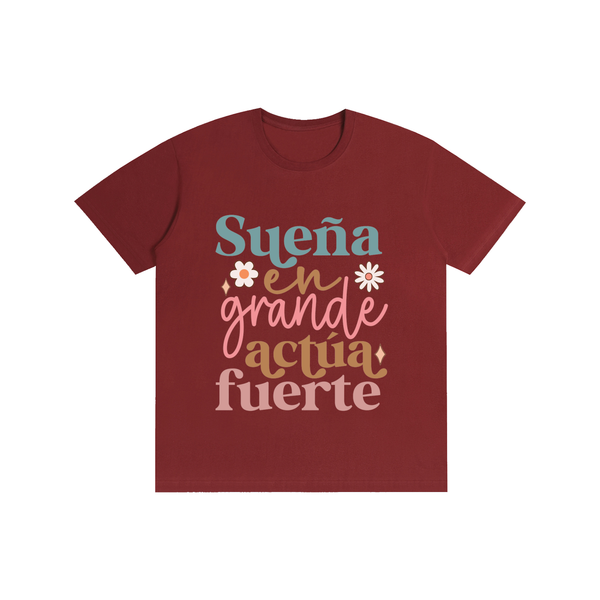 Suenagrande,latina,quotes,tee,tshirt