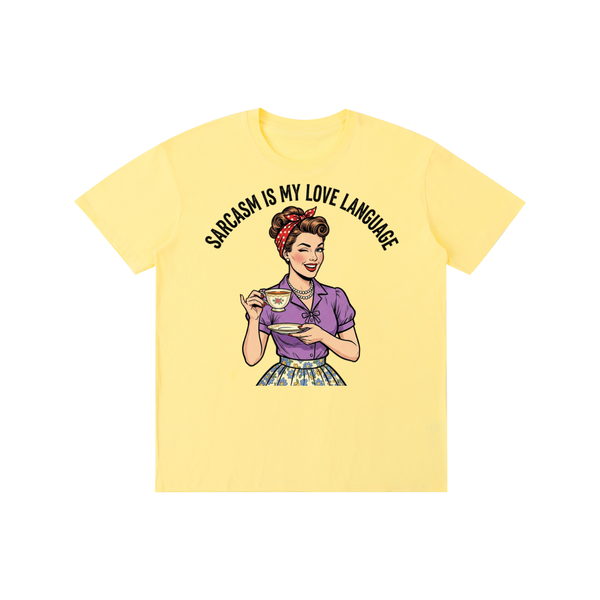 Sarcasmismylovelanguage,lovelanguage,funny,sarcastic,retro,1950s,tee,tshirt