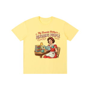 Myfavoritehobbyisignoringpeople,funny,retro,1950s,sarcastic,tee,tshirt