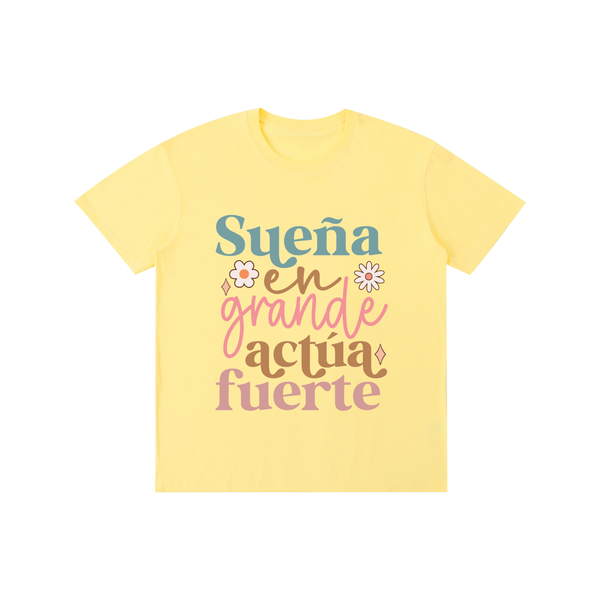 Suenagrande,latina,quotes,tee,tshirt