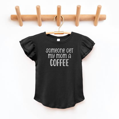 Somoeone Get My Mom A Coffee Toddler And Infant Flutter Sleeve Graphic Tee 2T Black Baby &amp; Toddler Clothing by Tea Shirt Shoppe | Fleurcouture