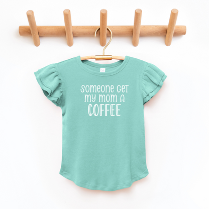 Somoeone Get My Mom A Coffee Toddler And Infant Flutter Sleeve Graphic Tee 2T Saltwater Baby &amp; Toddler Clothing by Tea Shirt Shoppe | Fleurcouture