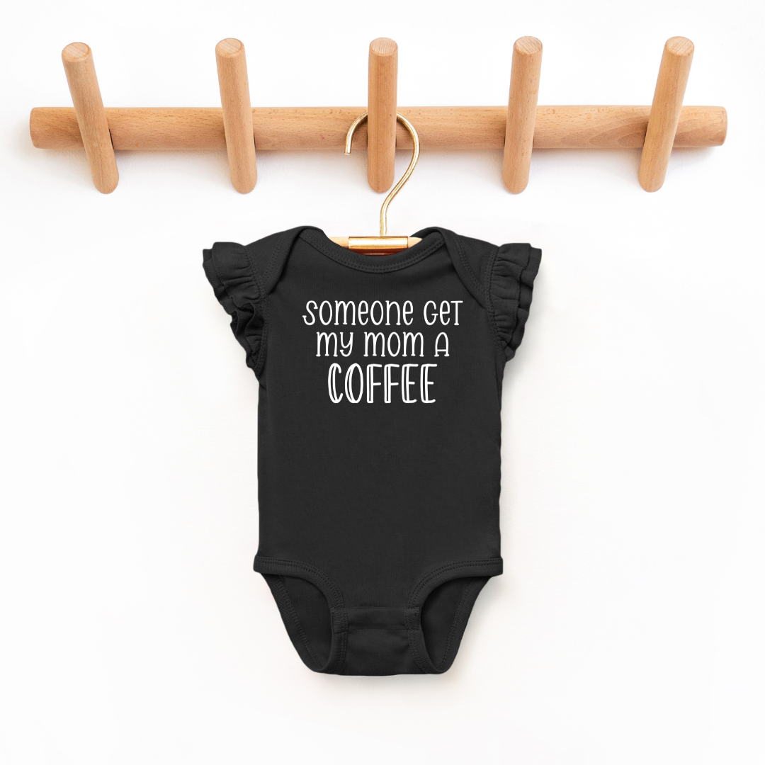 Somoeone Get My Mom A Coffee Toddler And Infant Flutter Sleeve Graphic Tee 6M Bodysuit Black Baby &amp; Toddler Clothing by Tea Shirt Shoppe | Fleurcouture