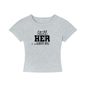 Stillheralwayswillbeher,her,tee,croptop,tshirt