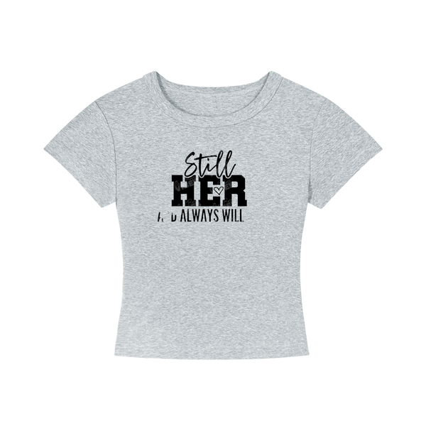 Stillheralwayswillbeher,her,tee,croptop,tshirt
